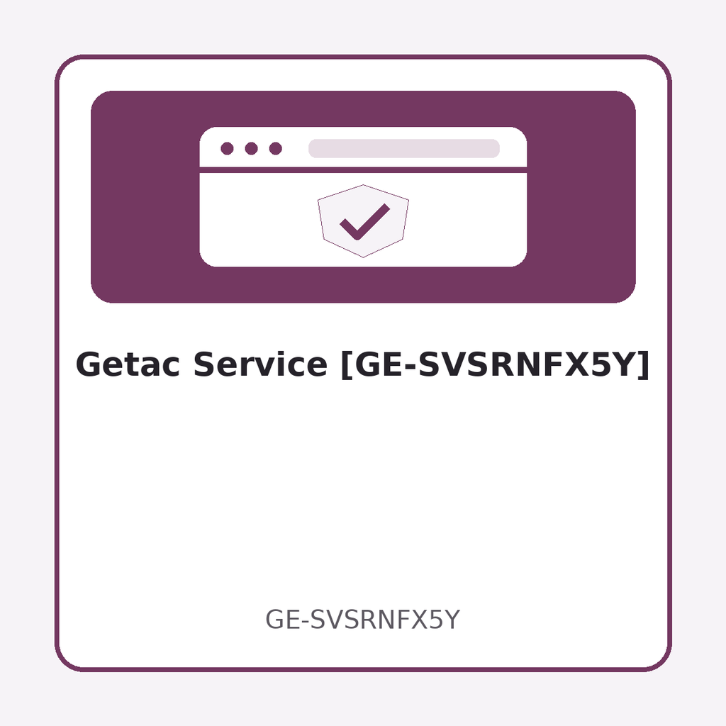 [GE-SVSRNFX5Y] Getac Service [GE-SVSRNFX5Y]