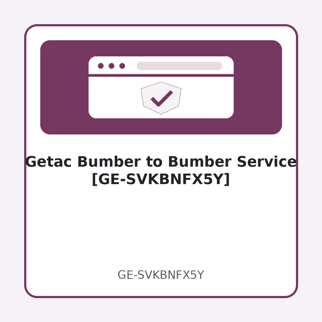 [GE-SVKBNFX5Y] Getac Bumber to Bumber Service [GE-SVKBNFX5Y]