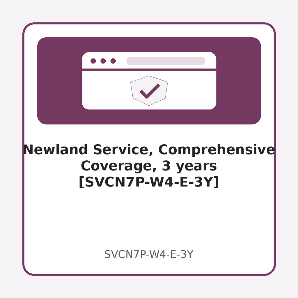 [SVCN7P-W4-E-3Y] Newland Service, Comprehensive Coverage, 3 years [SVCN7P-W4-E-3Y]