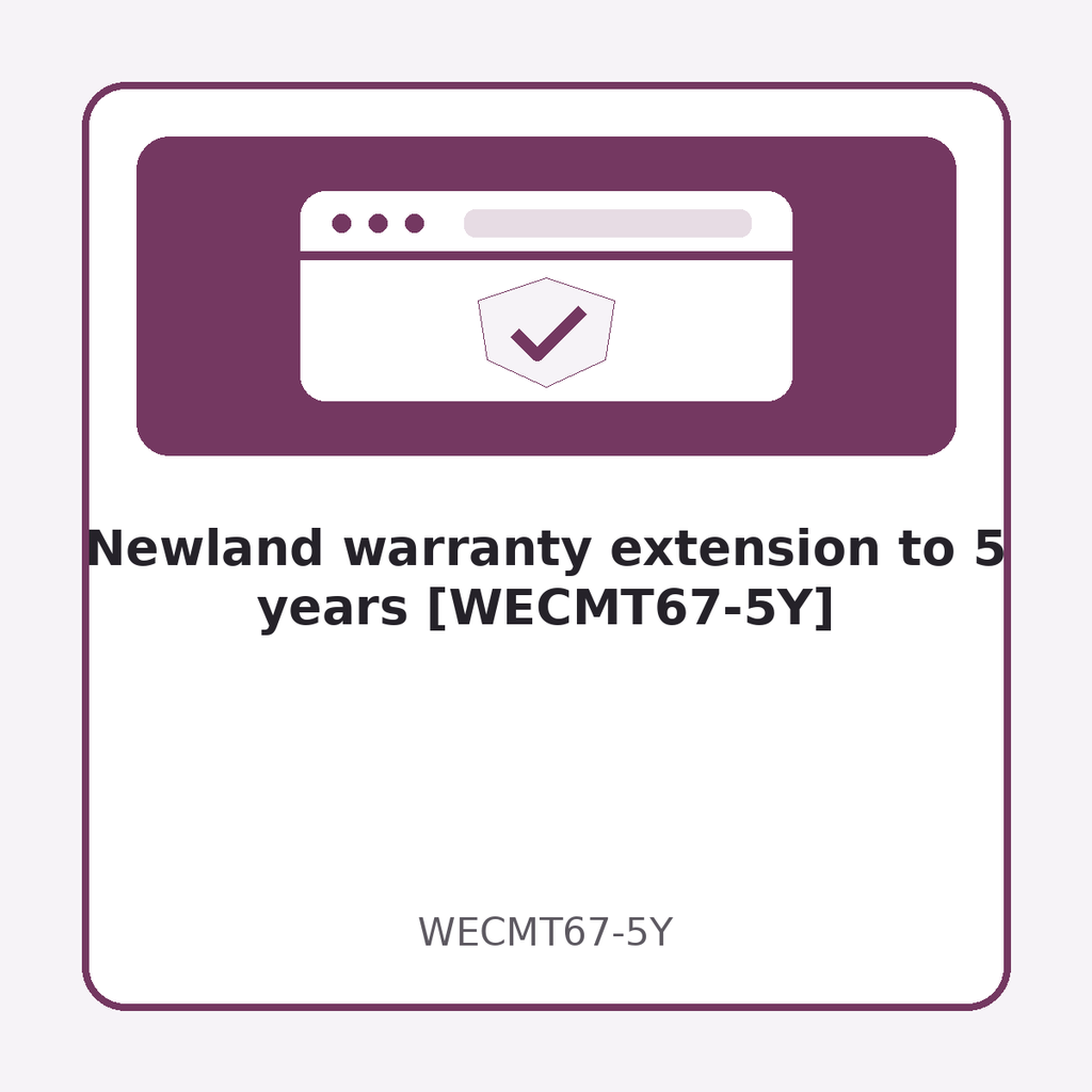 Newland warranty extension to 5 years [WECMT67-5Y]