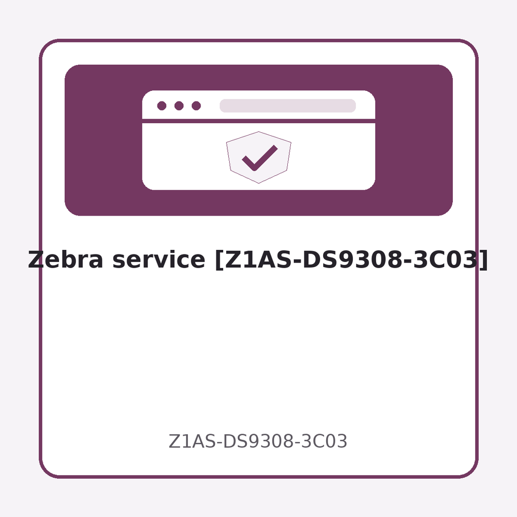 [Z1AS-DS9308-3C03] Zebra service [Z1AS-DS9308-3C03]