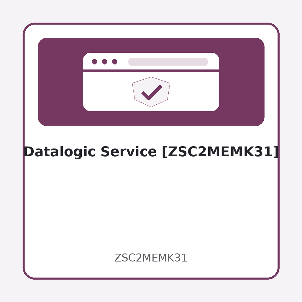 [ZSC2MEMK31] Datalogic Service [ZSC2MEMK31]
