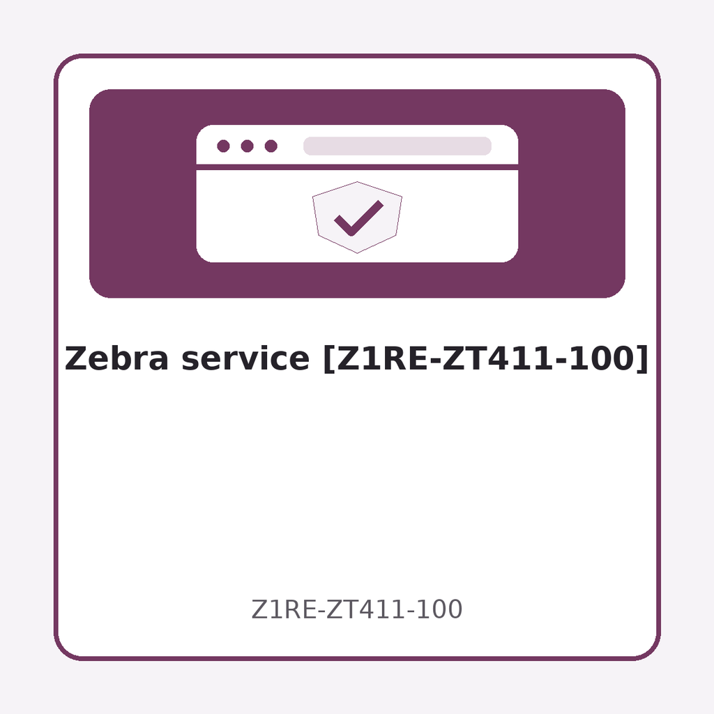 [Z1RE-ZT411-100] Zebra service [Z1RE-ZT411-100]