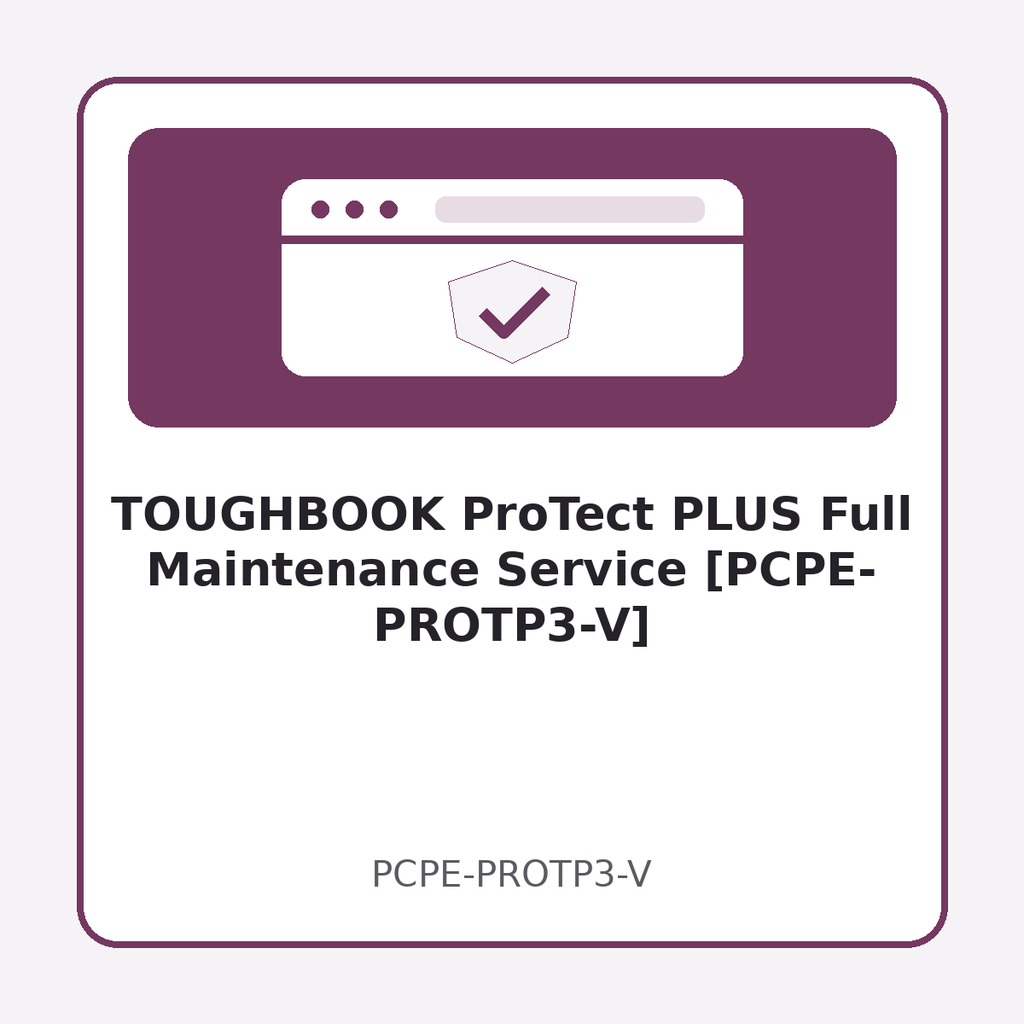 TOUGHBOOK ProTect PLUS Full Maintenance Service [PCPE-PROTP3-V]