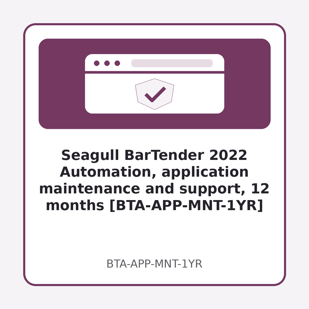 [BTA-APP-MNT-1YR] Seagull BarTender 2022 Automation, application maintenance and support, 12 months [BTA-APP-MNT-1YR]