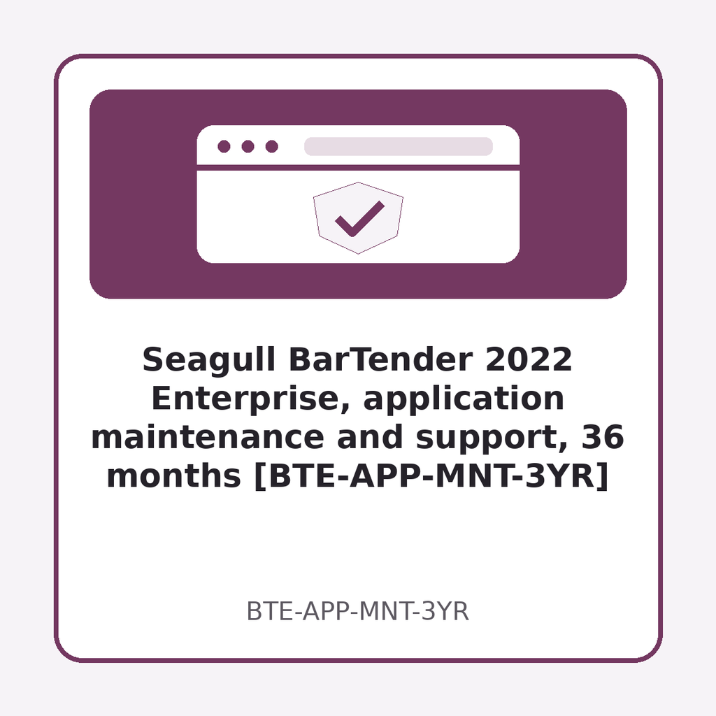 [BTE-APP-MNT-3YR] Seagull BarTender 2022 Enterprise, application maintenance and support, 36 months [BTE-APP-MNT-3YR]