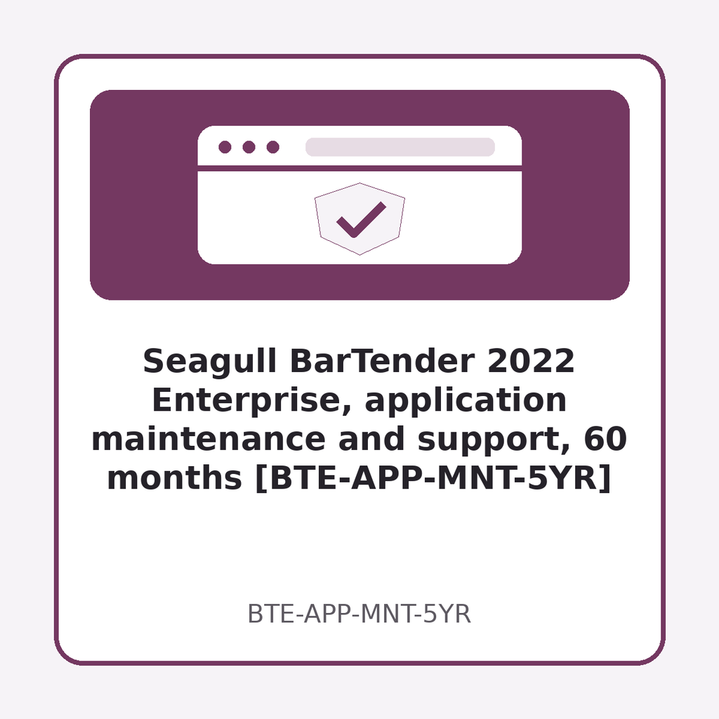 [BTE-APP-MNT-5YR] Seagull BarTender 2022 Enterprise, application maintenance and support, 60 months [BTE-APP-MNT-5YR]