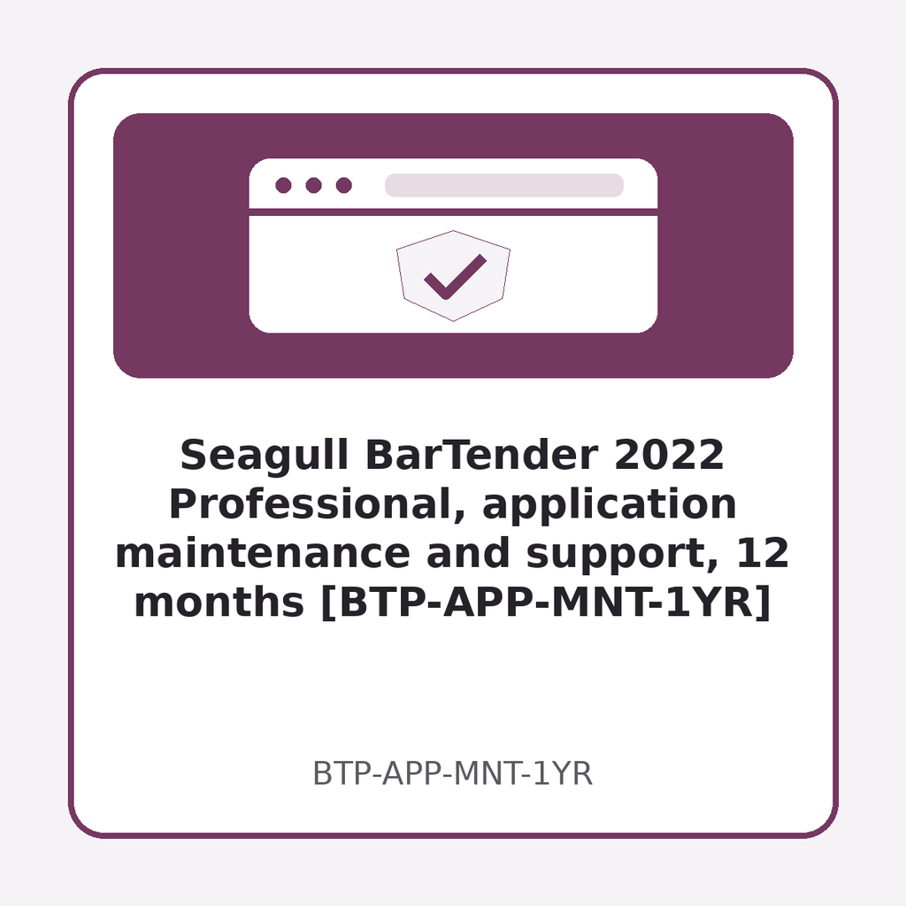 [BTP-APP-MNT-1YR] Seagull BarTender 2022 Professional, application maintenance and support, 12 months [BTP-APP-MNT-1YR]