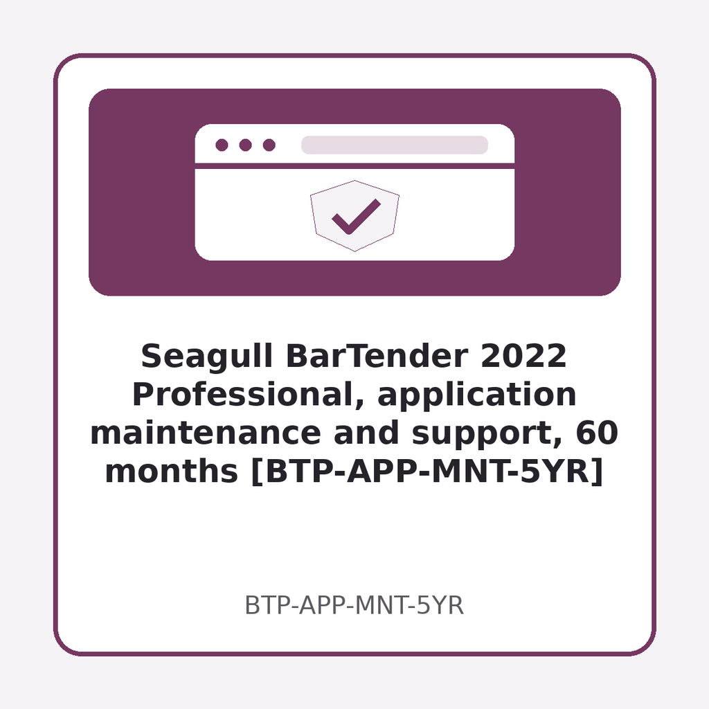 [BTP-APP-MNT-5YR] Seagull BarTender 2022 Professional, application maintenance and support, 60 months [BTP-APP-MNT-5YR]