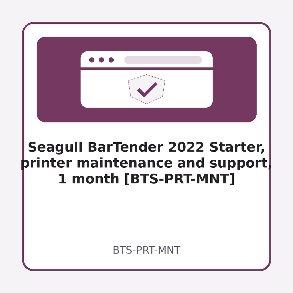 [BTS-PRT-MNT] Seagull BarTender 2022 Starter, printer maintenance and support, 1 month [BTS-PRT-MNT]
