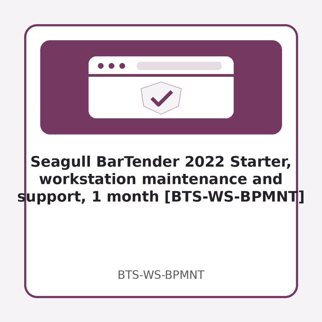 [BTS-WS-BPMNT] Seagull BarTender 2022 Starter, workstation maintenance and support, 1 month [BTS-WS-BPMNT]