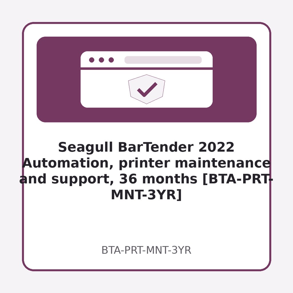 [BTA-PRT-MNT-3YR] Seagull BarTender 2022 Automation, printer maintenance and support, 36 months [BTA-PRT-MNT-3YR]