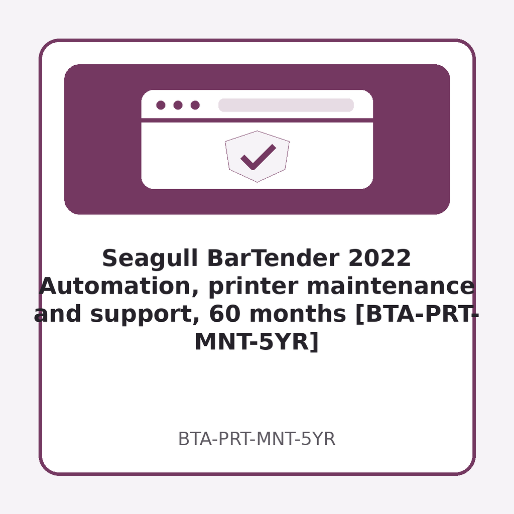 [BTA-PRT-MNT-5YR] Seagull BarTender 2022 Automation, printer maintenance and support, 60 months [BTA-PRT-MNT-5YR]