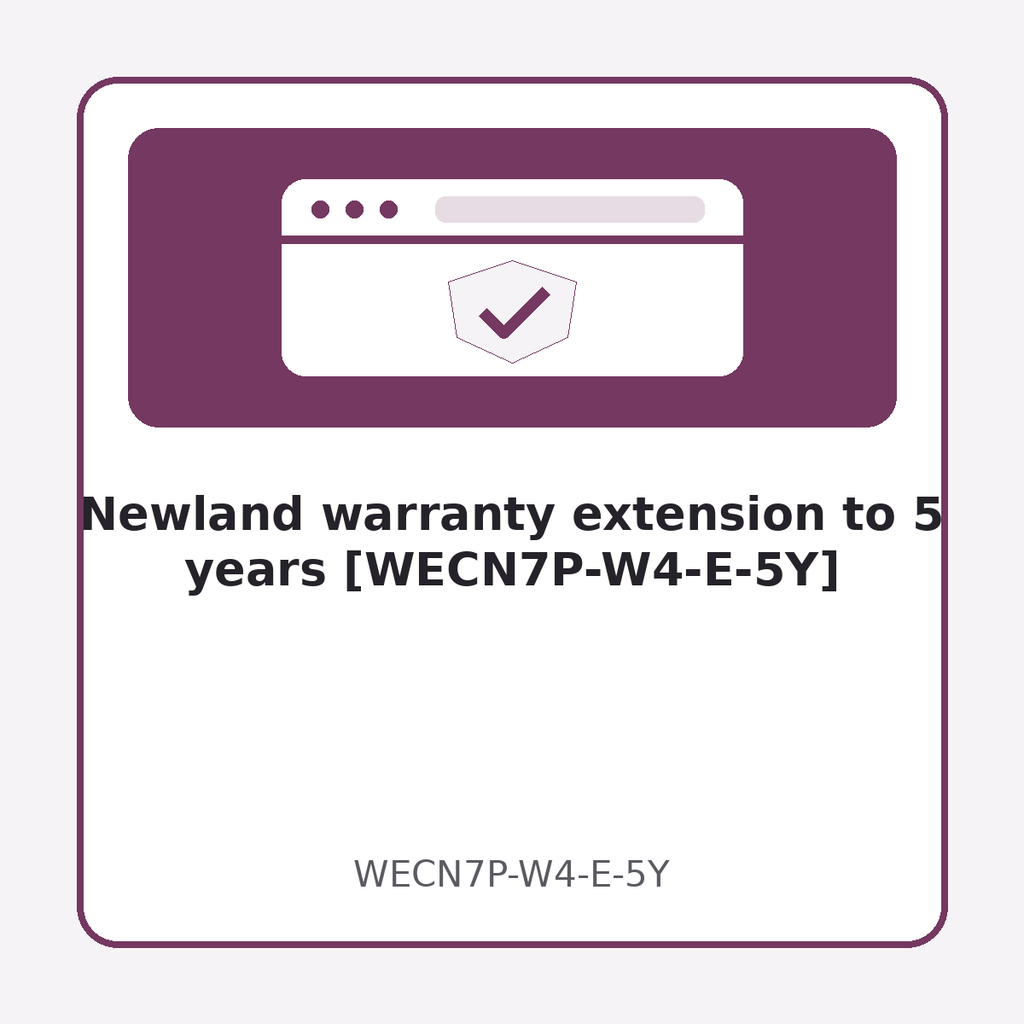 [WECN7P-W4-E-5Y] Newland warranty extension to 5 years [WECN7P-W4-E-5Y]