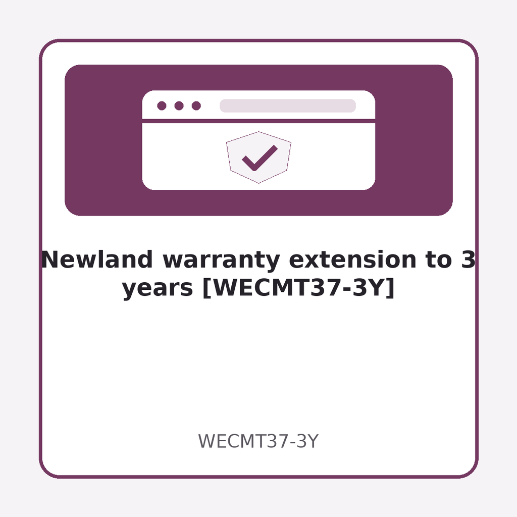 [WECMT37-3Y] Newland warranty extension to 3 years [WECMT37-3Y]