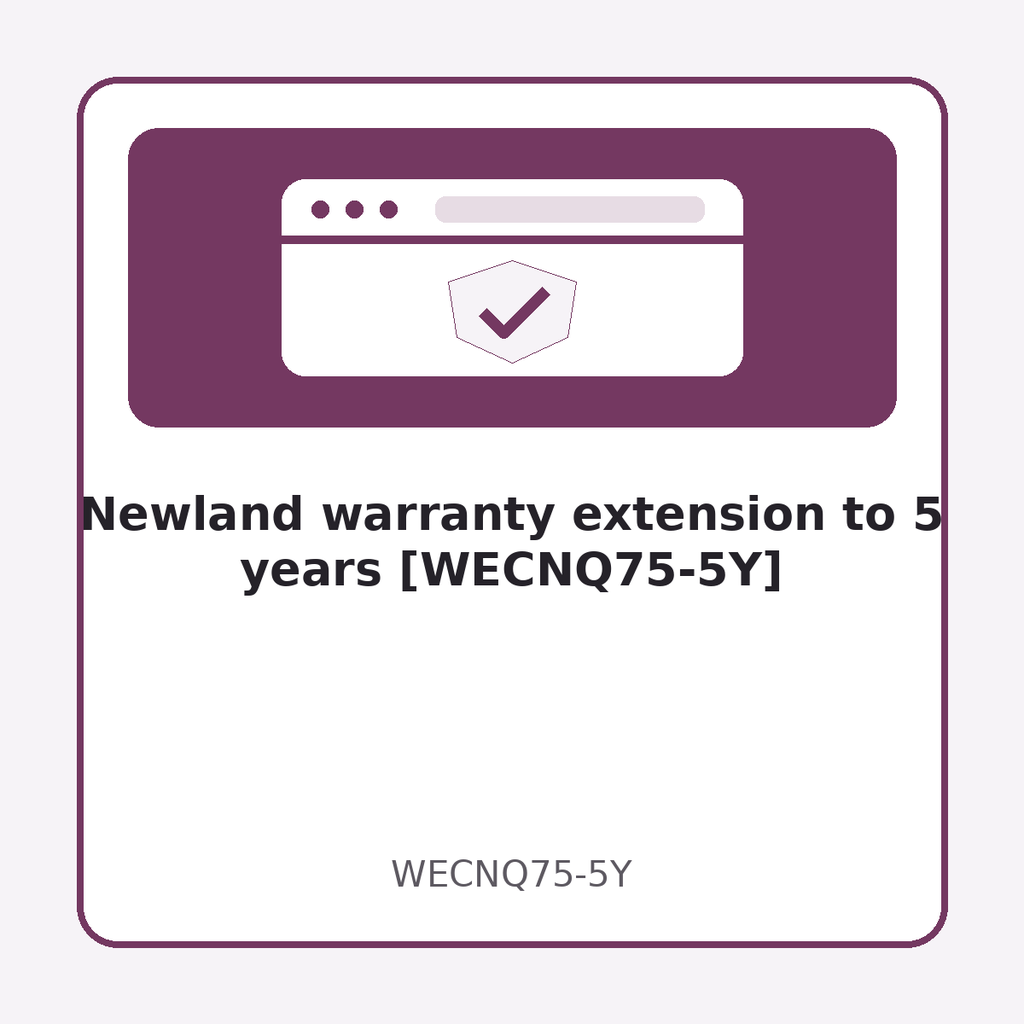 [WECNQ75-5Y] Newland warranty extension to 5 years [WECNQ75-5Y]